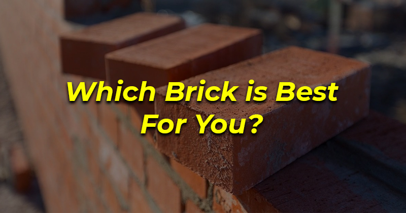 Choosing the Right Brick